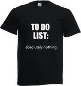 Grappig T-shirt - To do list - absolutely nothing - niks doen - maat S