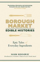 Borough Market - Borough Market: Edible Histories