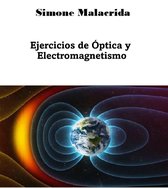 Ejercicios de Óptica y Electromagnetismo