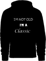 Grappige hoodie - trui met capuchon - I'm not old - leeftijd - oud - classic - maat XL