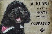 Wandbord Honden - A House Is Not A Home Without A Cockapoo
