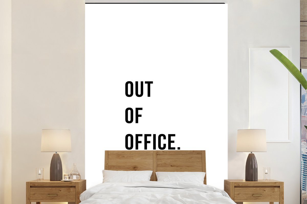 Behang - Fotobehang Quotes - Out of office - Wit - Breedte 195 cm x hoogte 300 cm