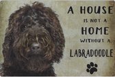 Wandbord Honden - A House Is Not A Home Without A Labradoodle