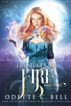 Elements of Fire 3 - Elements of Fire Book Three