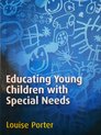 Educating Young Children with Special Needs