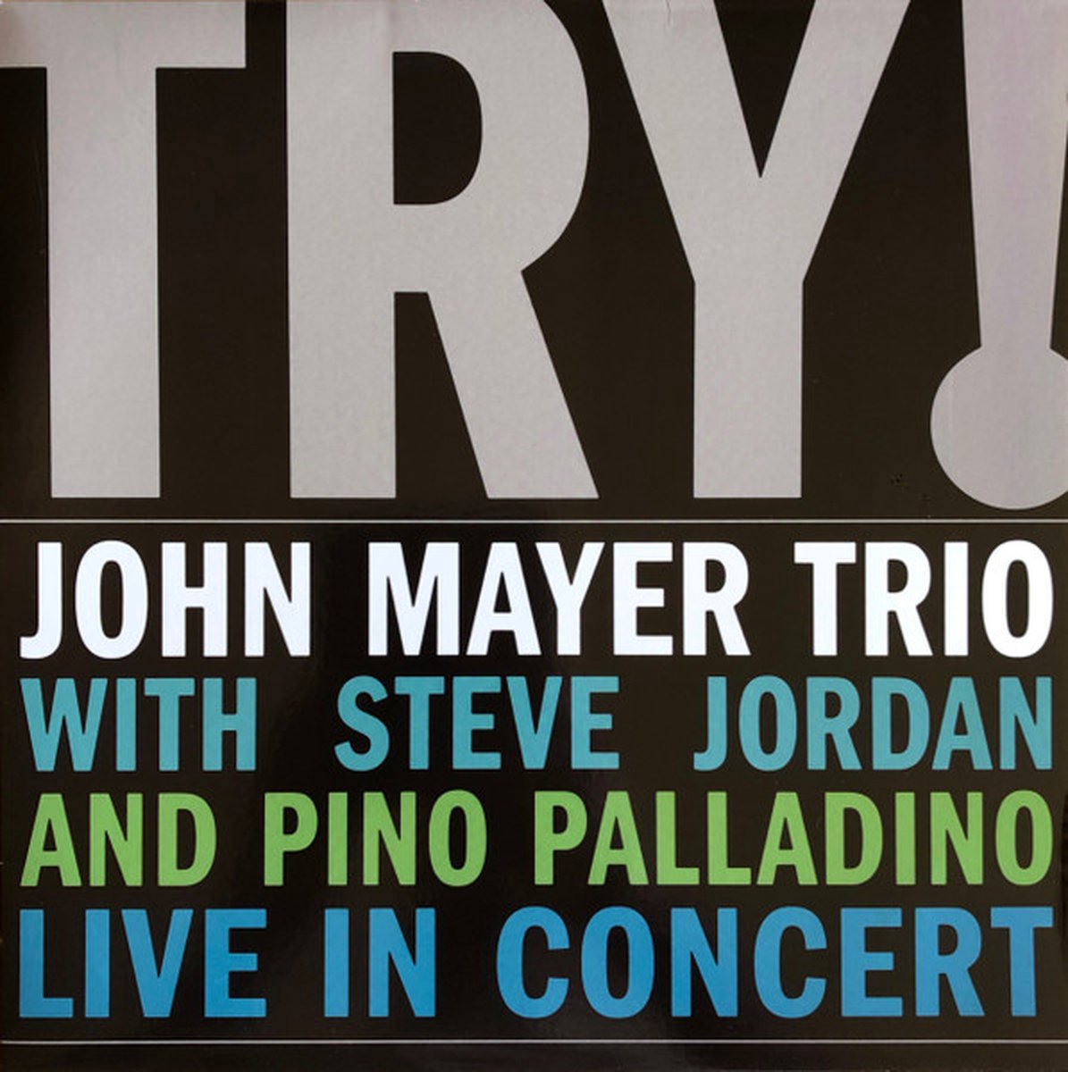 Try! John Mayer Trio Live in Concert