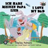 German English Bilingual Book for Children - Ich habe meinen Papa lieb I Love My Dad