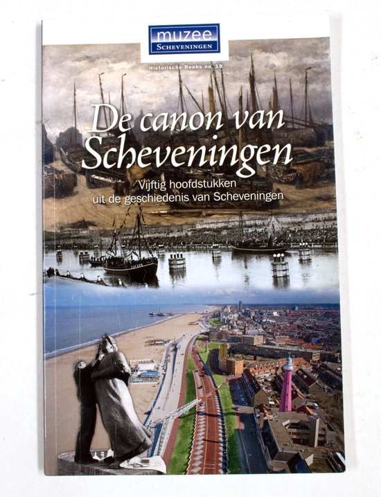 9789082082500 - De canon van Scheveningen