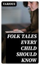Folk Tales Every Child Should Know