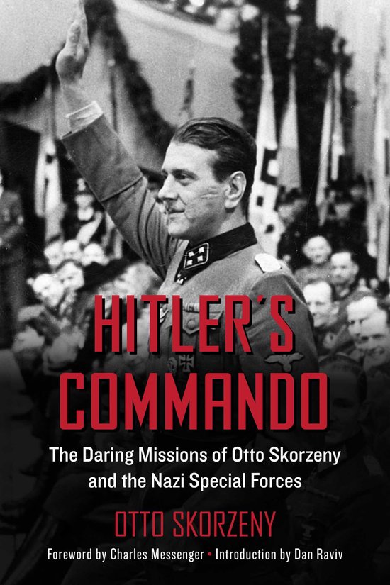 Hitler's Commando Hitler's Commando, Otto Skorzeny | 9781510728806 | Boeken | bol