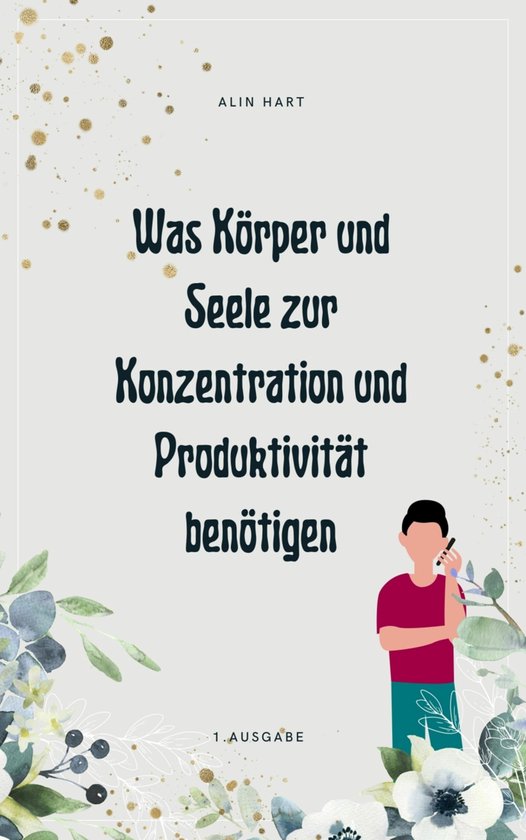 Was Körper und Seele zur Konzentration und Produktivität b ... - cover