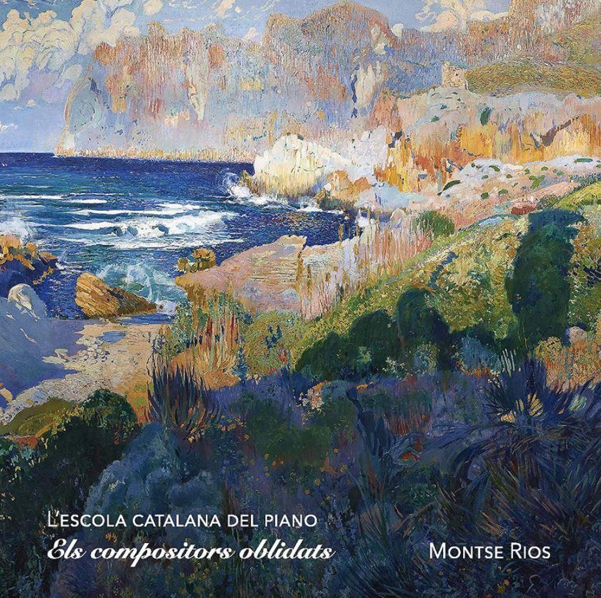 Montse Rios - Els Compositors Oblidats (L'escola Catalana Del Pi (CD)
