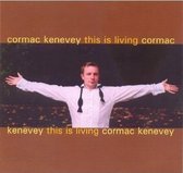 Cormac Kenevey - This Is Living (CD)