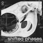 Shifted Phases & The Cosmic Memoirs - Of The Late Great Rupert J. Rosinth (CD)