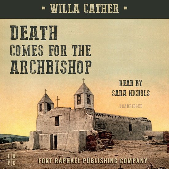 Death comes for the archbishop willa cather 9798823443418 boeken