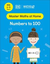 Master Maths At Home- Maths — No Problem! Numbers to 100, Ages 4-6 (Key Stage 1)