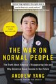 The War on Normal People The Truth About America's Disappearing Jobs and Why Universal Basic Income Is Our Future