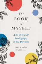 The Book of Myself New edition A DoItYourself Autobiography in 201 Questions
