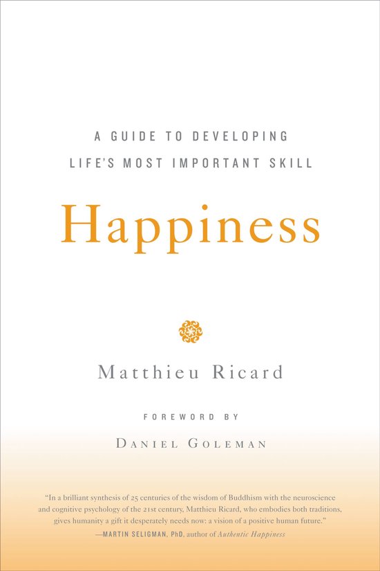 Livre 'Happiness' avec le sous-titre 'A Guide to Developing Life's Most Important Skill' par Matthieu Ricard.