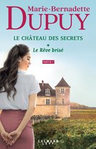 Le Château des Secrets - Le Château des secrets, T1 - Le Rêve brisé - partie 1