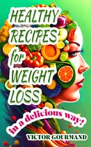Diet Plan for Weight Loss 1 - Healthy Recipes for Weight Loss in a Delicious Way