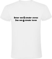 Beter een 6 zonder stress dan een 9 zonder leven Heren T-shirt | student | studie | cijfer | leren | studeren | school | resultaat | werkstuk