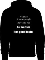 Grappige hoodie - trui met capuchon - good taste - goede smaak - maat L