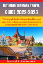 ULTIMATE GERMANY TRAVEL GUIDE 2022-2023