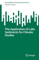 SpringerBriefs in Environmental Science - The Application of Lake Sediments for Climate Studies