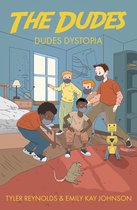 The Dudes Adventure Chronicles - Dudes Dystopia