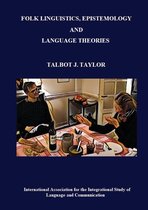 Collected Papers 2 - Folk Linguistics, Epistemology, and Language Theories