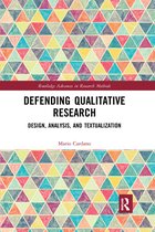 Routledge Advances in Research Methods- Defending Qualitative Research