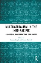 Routledge Studies on Think Asia- Multilateralism in the Indo-Pacific