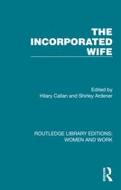 Routledge Library Editions: Women and Work-The Incorporated Wife