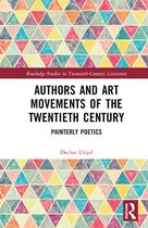 Routledge Studies in Twentieth-Century Literature- Authors and Art Movements of the Twentieth Century