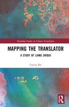 Routledge Studies in Chinese Translation- Mapping the Translator