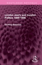 Routledge Revivals- London Jewry and London Politics 1889-1986