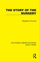 Routledge Library Editions: Early Years-The Story of the Nursery