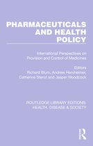 Routledge Library Editions: Health, Disease and Society- Pharmaceuticals and Health Policy