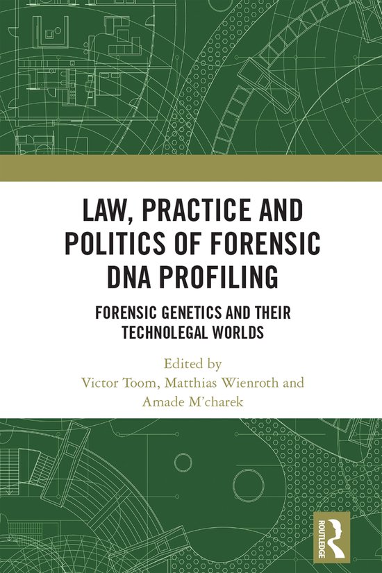 Law, Practice and Politics of Forensic DNA Profiling - cover