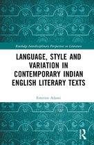 Routledge Interdisciplinary Perspectives on Literature- Language, Style and Variation in Contemporary Indian English Literary Texts