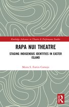 Routledge Advances in Theatre & Performance Studies- Rapa Nui Theatre