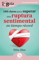 GuíaBurros: 100 claves para superar una ruptura sentimental en tiempo récord