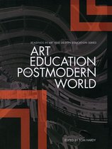 Art Education in a Postmodernn World - Collected Essays