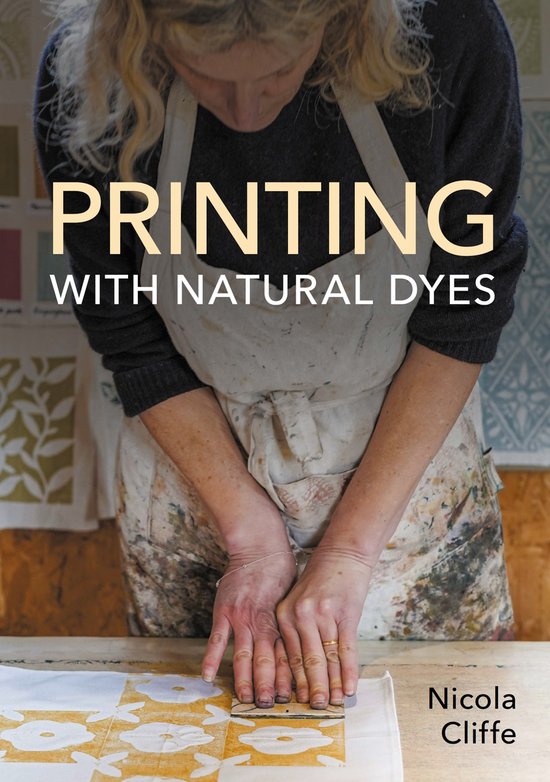 Printing with Natural Dyes, Nicola Cliffe 9780719843242 Boeken bol