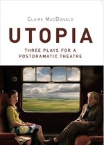 Utopia - Three Plays for a Postdramatic Theatre