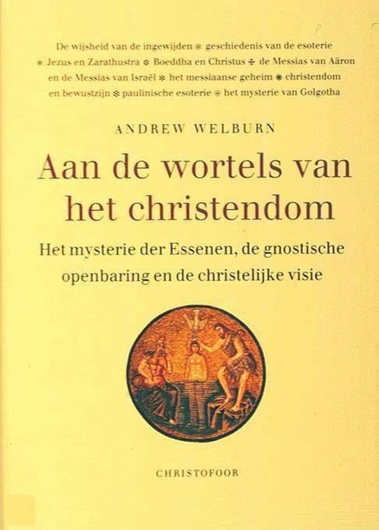 A. Welburn - Aan de wortels van het christendom