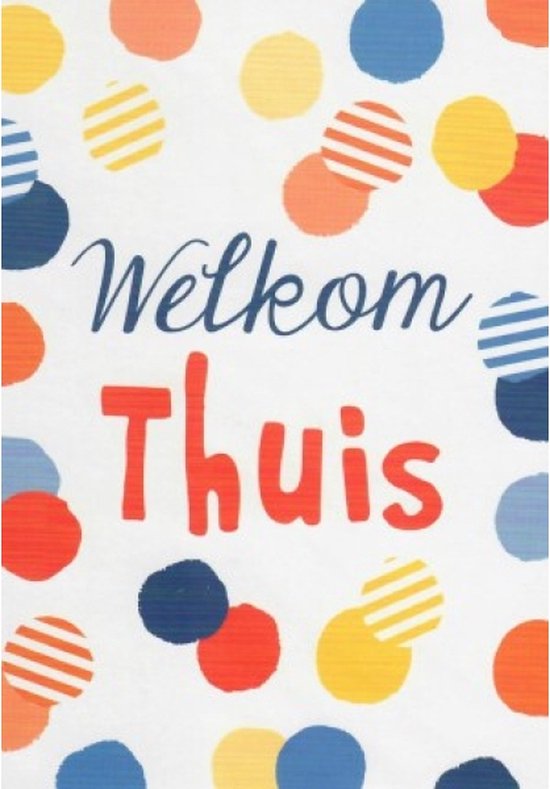 Foto: Welkom thuis een grappige kaart met kleurrijke stippen in verschillende kleuren een leuke kaart om te geven aan iemand die weer thuis komt een dubbele wenskaart inclusief envelop en in folie verpakt 