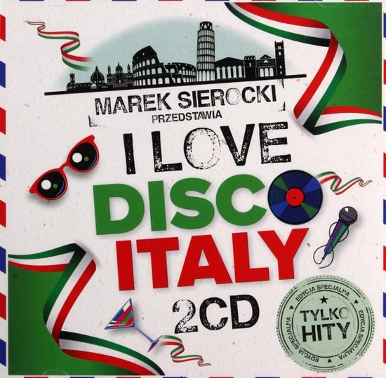 Marek Sierocki Przedstawia: I Love Disco Italy [2CD]