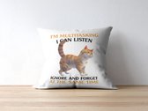 Grappig Kussen met tekst: I'm Multitasking. I can Listen, Ignore and Forget at the same time. (kat) | Grappige Quote | Funny Quote | Grappige Cadeaus | Grappig Kussen | Geschenk | Sierkussen